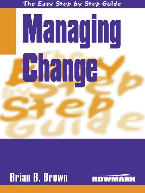 Easy Step By Step Guide To Managing Change