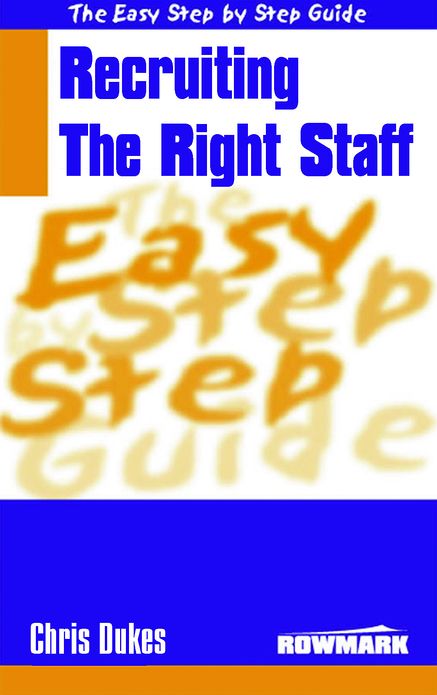 Easy Step By Step Guide To Recruiting the Right Staff