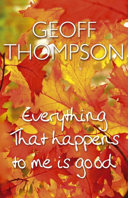 Everything That Happens to Me is Good