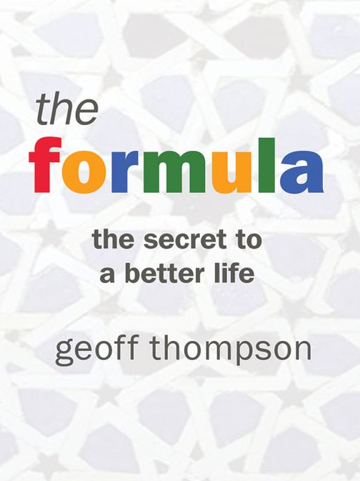Formula, The: The Secret to a Better Life