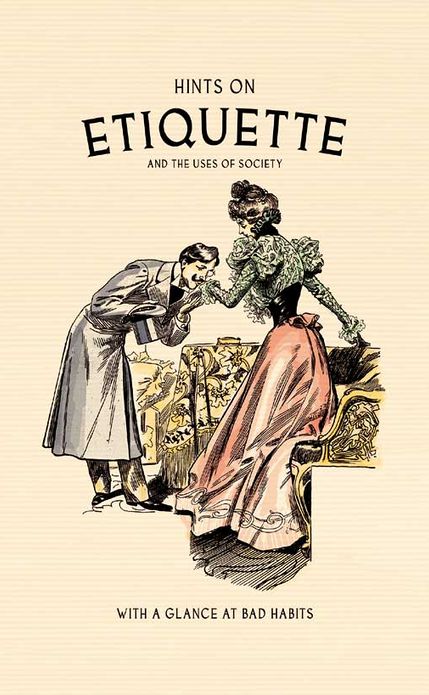 Hints on Etiquette: And the Usages of Society