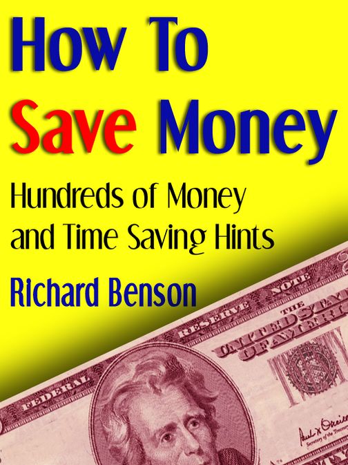 How to Save Money: Hundreds of Money and Time Saving Hints