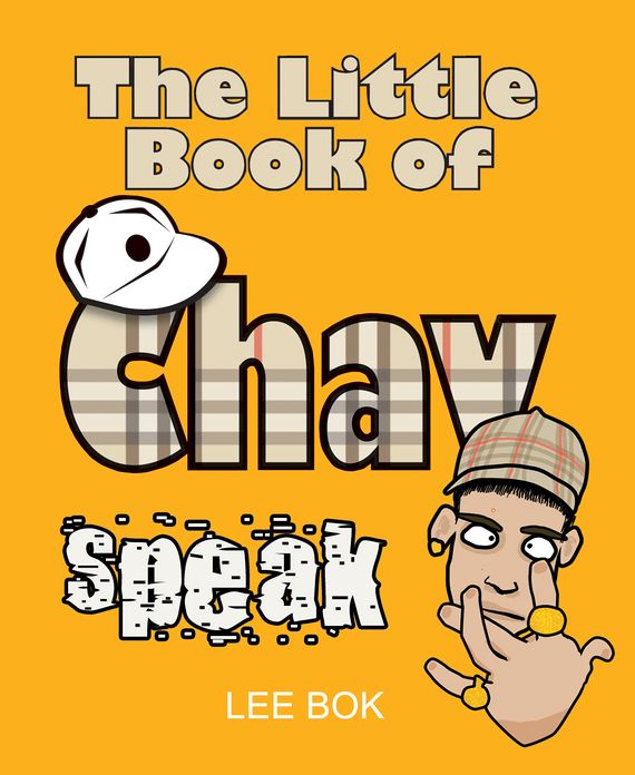 Little Book of Chav Speak, The