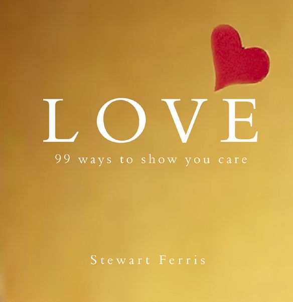Love: 99 Ways to Show You Care