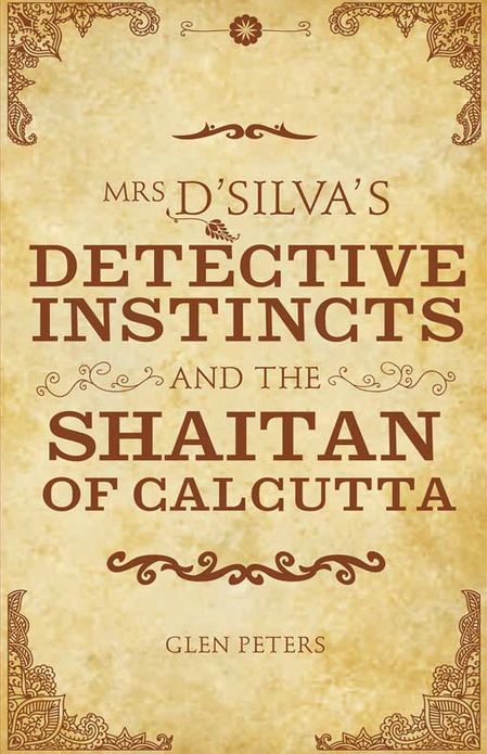 Mrs D'Silva's Detective Instincts and the Shaitan of Calcutta