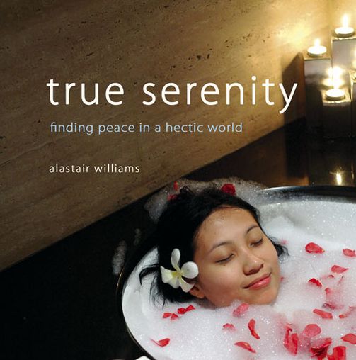 True Serenity: Finding Peace in a Hectic World