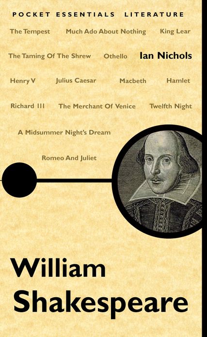 William Shakespeare: The Pocket Essential Guide