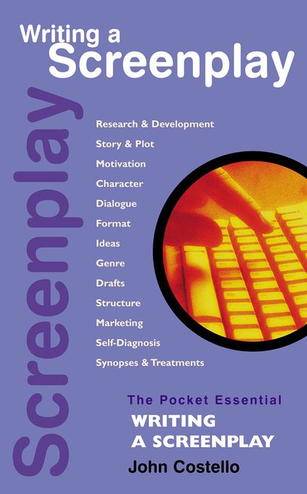 Writing a Screenplay: The Pocket Essential Guide