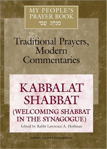 My People's Prayer Book-Traditional Prayers, Modern Commentaries Vol 8: Kabbalat Shabbat