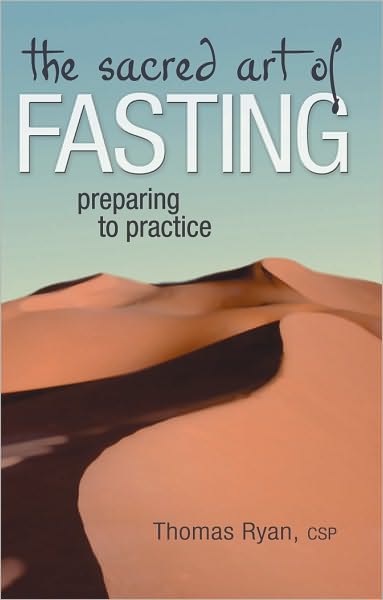 The Sacred Art of Fasting: Preparing to Practice
