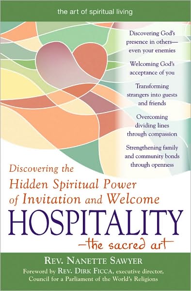 Hospitality-The Sacred Art: Discovering the Hidden Spiritual Power of Invitation and Welcome