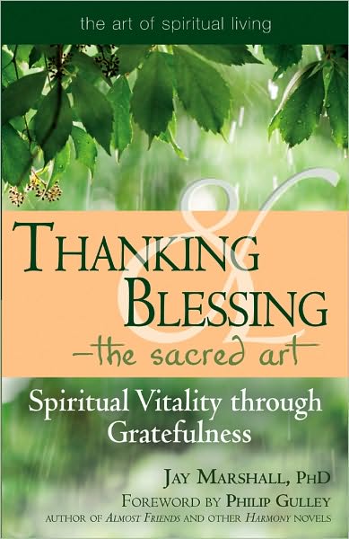 Thanking & Blessing-The Sacred Art: Spiritual Vitality through Gratefulness