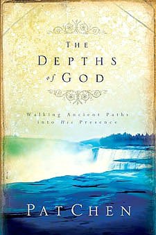 The Depths of God: Walking Ancient Paths into His Presence