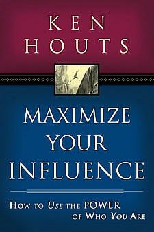 Maximizing Your Influence: How To Use the Power of Who You Are