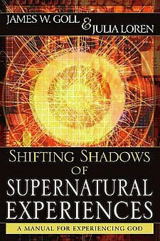 Shifting Shadows of Supernatural Experiences: A Manual to Experiencing God