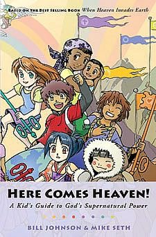 Here Comes Heaven: A Kid's Guide to God's Supernatural Power