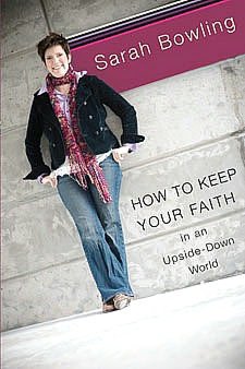 How To Keep Your Faith In An Upside-Down World