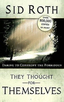 They Thought for Themselves: Daring to Confront the Forbidden