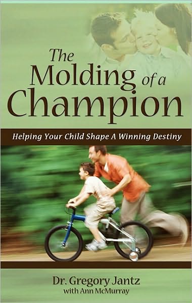 The Molding of a Champion: Helping Your Child Shape a Winning Destiny