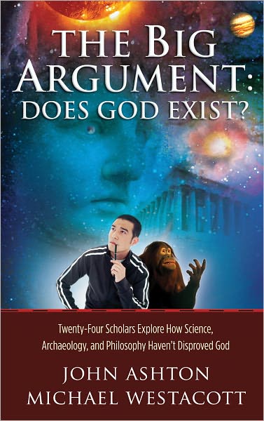 The Big Argument: Does God Exist?