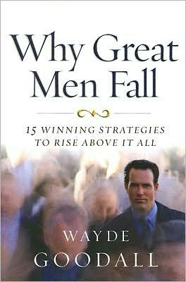 Why Great Men Fall