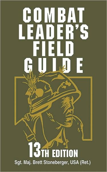 Combat Leader's Field Guide: 13th Edition