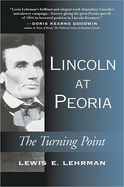 Lincoln at Peoria: The Turning Point