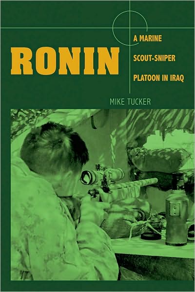 Ronin: A Marine Scout-Sniper Platoon in Iraq