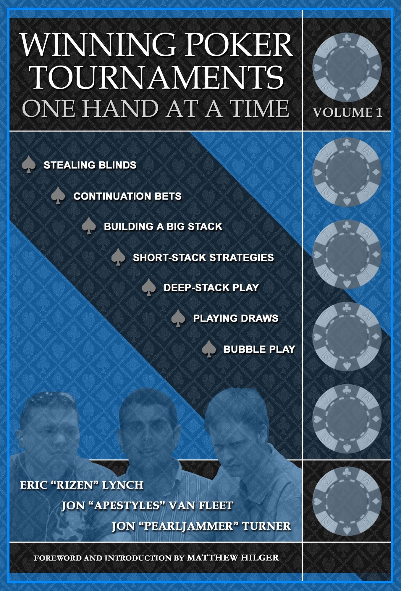 Winning Poker Tournaments One Hand at a Time Volume 1