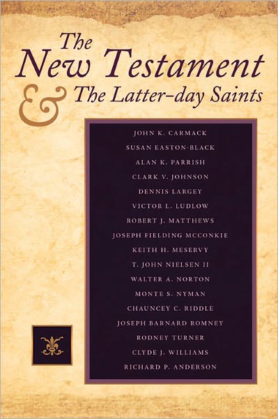 The New Testament and the Latter-day Saints