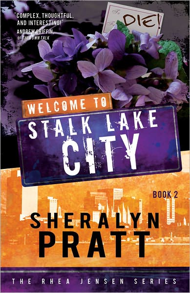 The Rhea Jensen Series Book 2: Welcome to Stalk Lake City