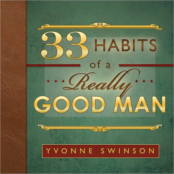 33 Habits of a Really Good Man