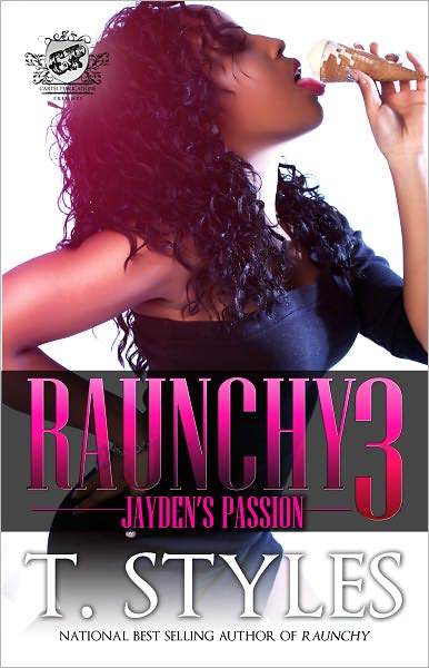 Raunchy 3: Jayden's Passion (The Cartel Publications Presents)