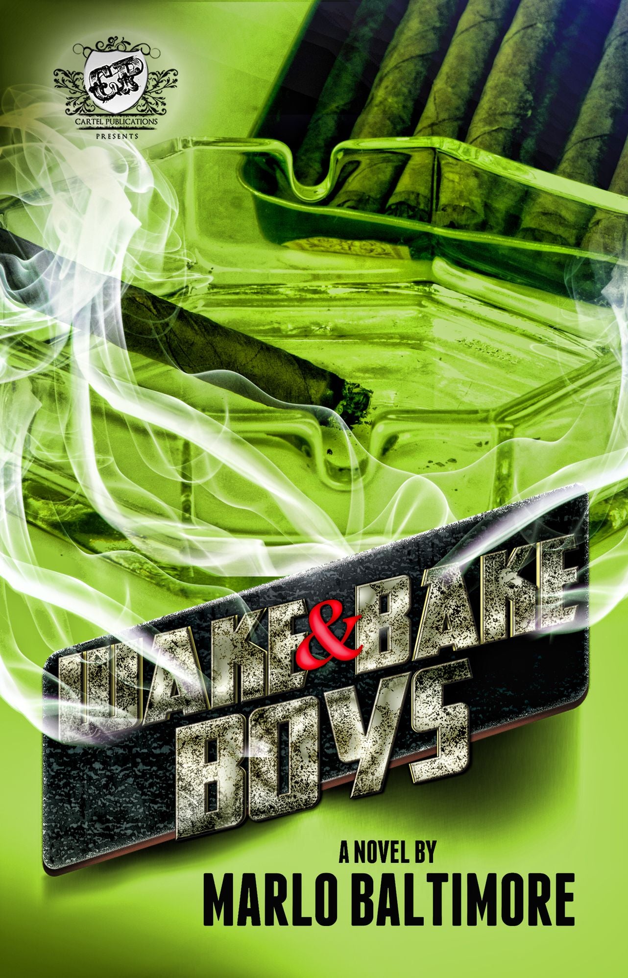 Wake & Bake Boys (The Cartel Publications Presents)