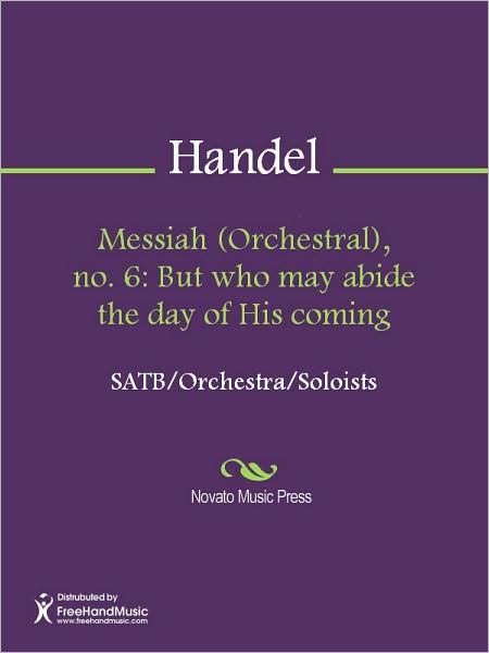 Messiah (Orchestral), no. 6: But who may abide the day of His coming