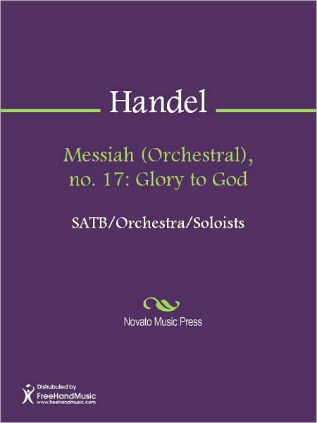 Messiah (Orchestral), no. 17: Glory to God