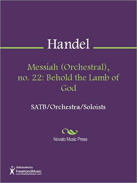 Messiah (Orchestral), no. 22: Behold the Lamb of God