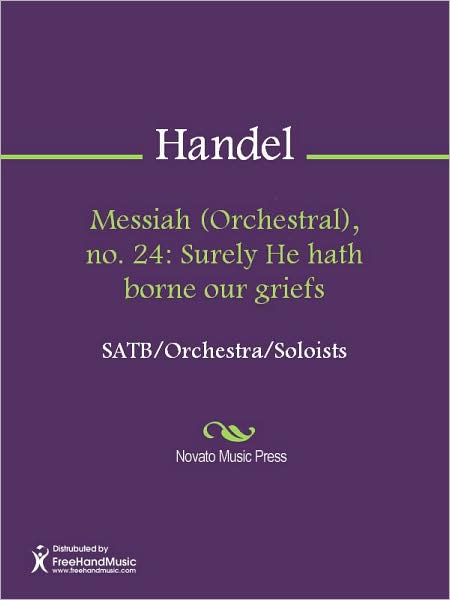 Messiah (Orchestral), no. 24: Surely He hath borne our griefs
