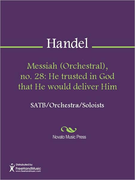 Messiah (Orchestral), no. 28: He trusted in God that He would deliver Him