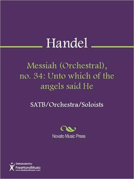 Messiah (Orchestral), no. 34: Unto which of the angels said He