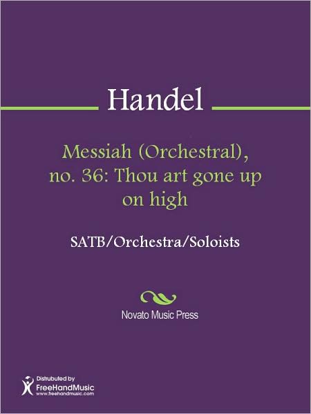 Messiah (Orchestral), no. 36: Thou art gone up on high