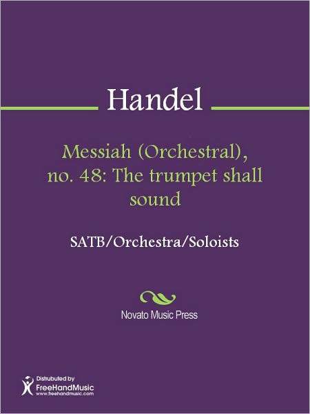Messiah (Orchestral), no. 48: The trumpet shall sound