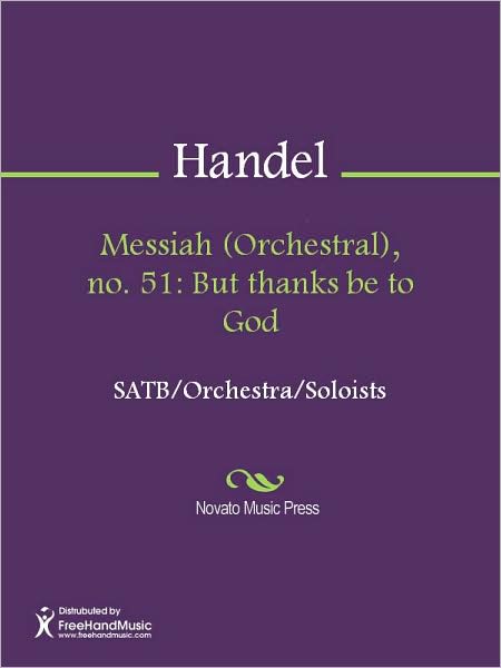Messiah (Orchestral), no. 51: But thanks be to God