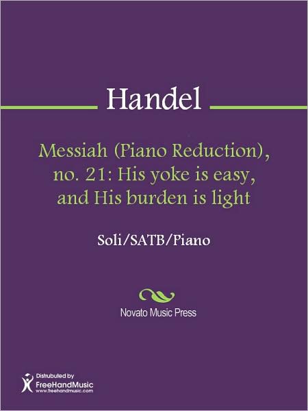 Messiah (Piano Reduction), no. 21: His yoke is easy, and His burden is light