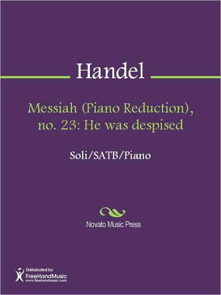Messiah (Piano Reduction), no. 23: He was despised