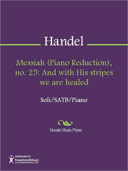 Messiah (Piano Reduction), no. 25: And with His stripes we are healed