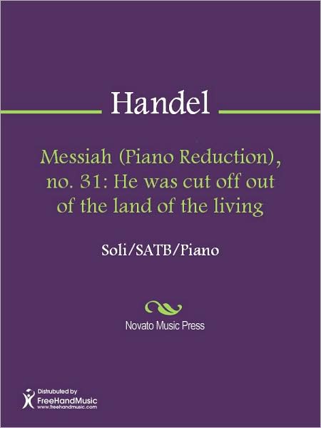 Messiah (Piano Reduction), no. 31: He was cut off out of the land of the living