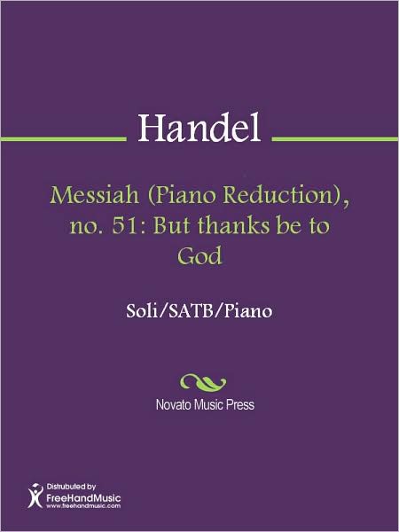 Messiah (Piano Reduction), no. 51: But thanks be to God