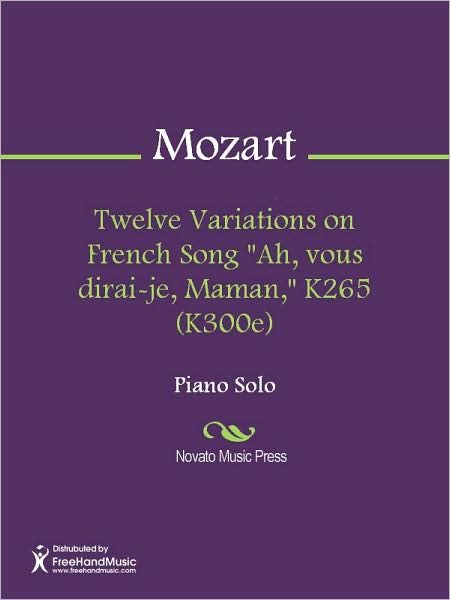 Twelve Variations on French Song "Ah, vous dirai-je, Maman," K265 (K300e)