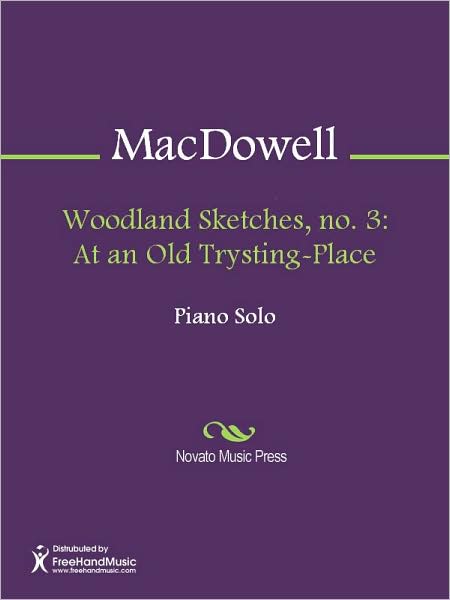 Woodland Sketches, no. 3: At an Old Trysting-Place